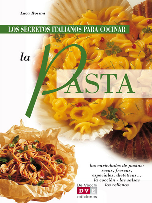 Title details for Los secretos italianos para cocinar la pasta by Luca Rossini - Available